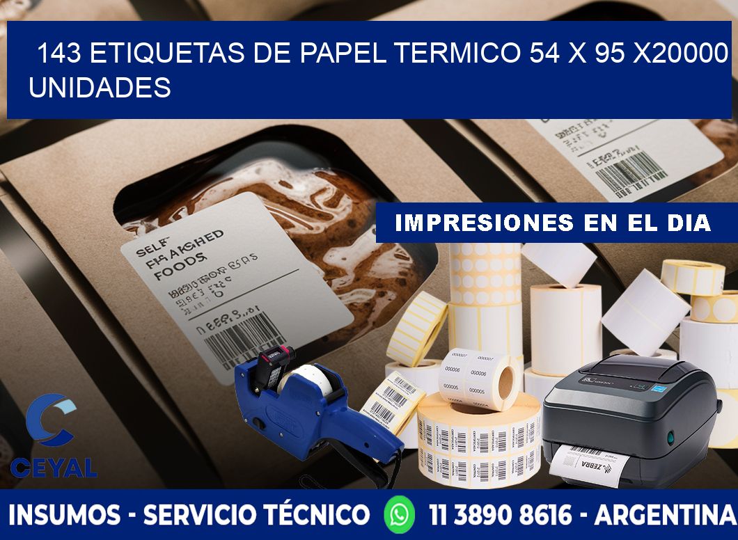 143 ETIQUETAS DE PAPEL TERMICO 54 x 95 X20000 UNIDADES