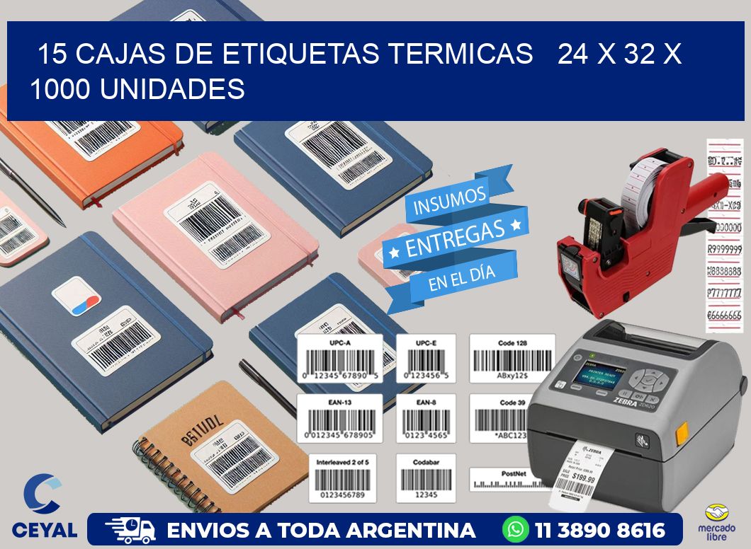 15 CAJAS DE ETIQUETAS TERMICAS   24 x 32 X 1000 UNIDADES