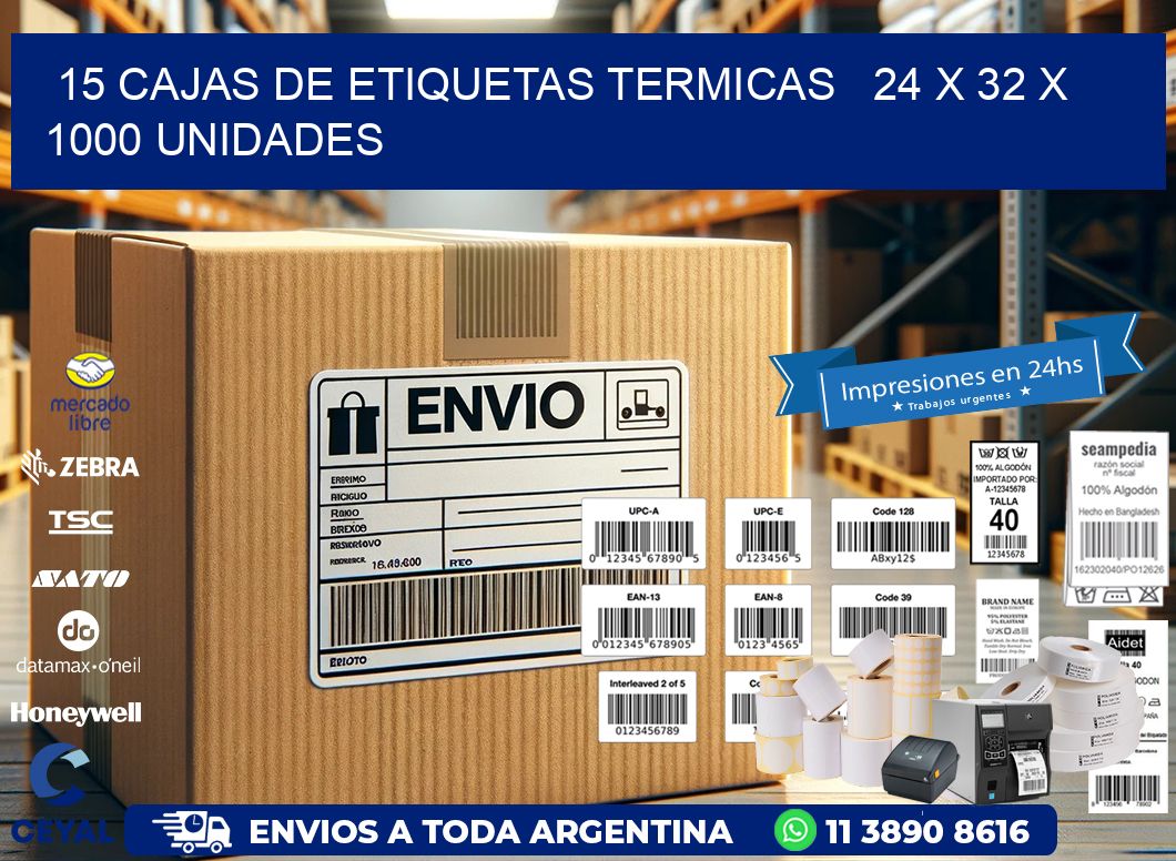 15 CAJAS DE ETIQUETAS TERMICAS   24 x 32 X 1000 UNIDADES