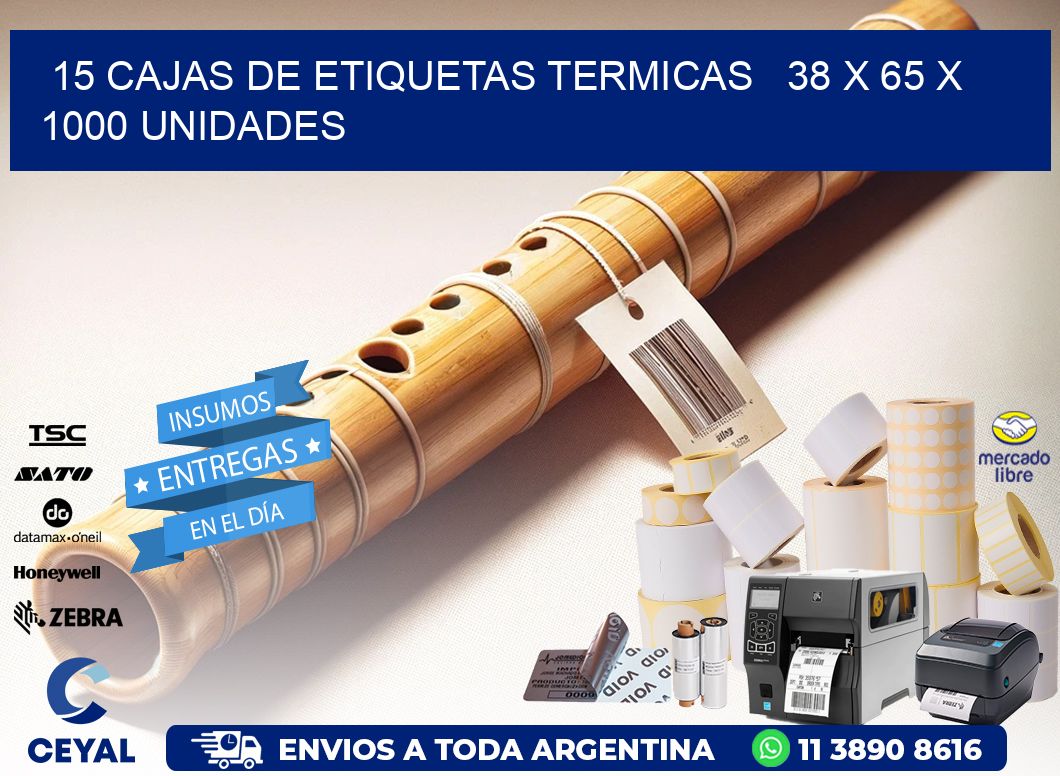 15 CAJAS DE ETIQUETAS TERMICAS   38 x 65 X 1000 UNIDADES