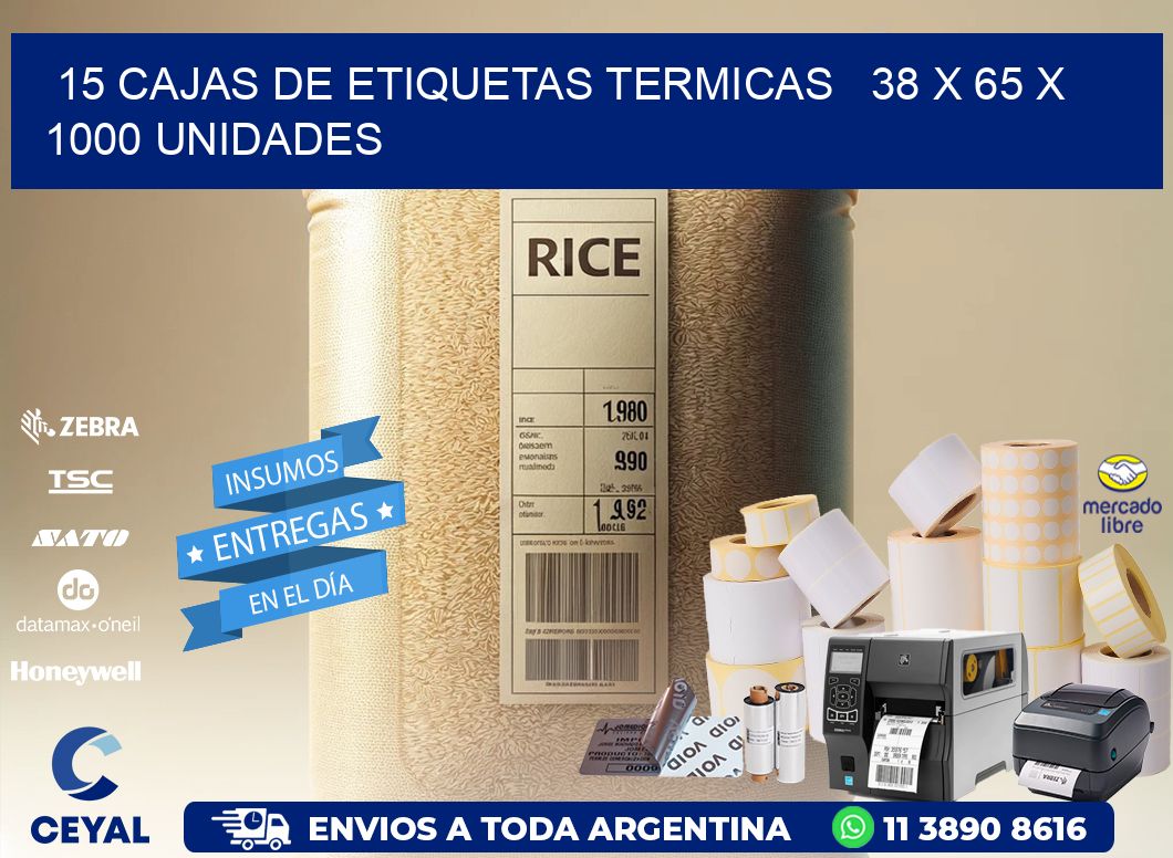 15 CAJAS DE ETIQUETAS TERMICAS   38 x 65 X 1000 UNIDADES