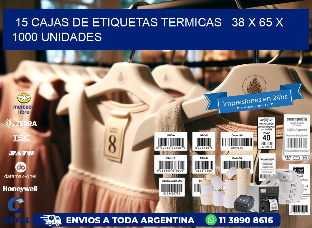 15 CAJAS DE ETIQUETAS TERMICAS   38 x 65 X 1000 UNIDADES