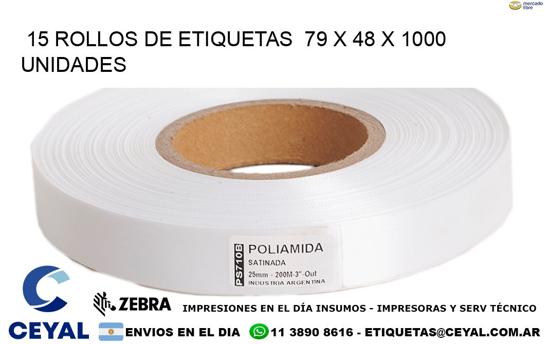 15 ROLLOS DE ETIQUETAS  79 x 48 X 1000 UNIDADES