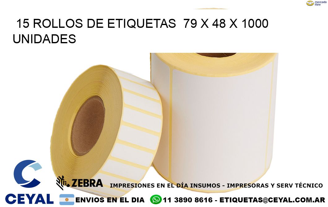 15 ROLLOS DE ETIQUETAS  79 x 48 X 1000 UNIDADES