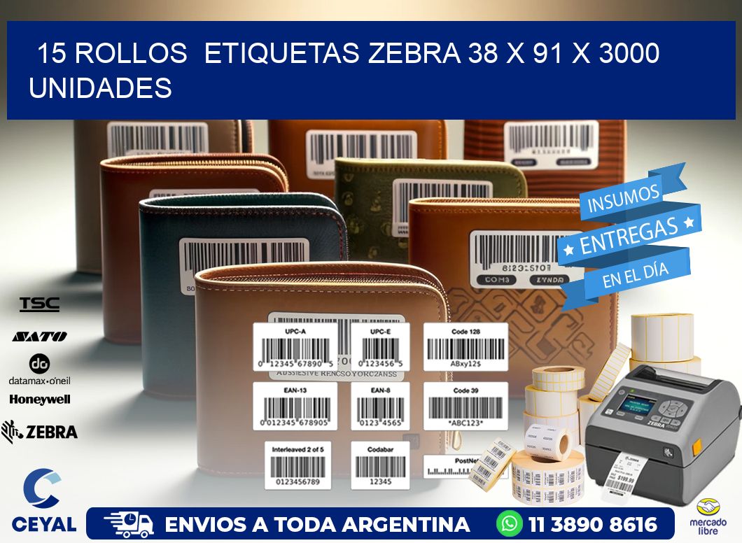 15 ROLLOS  ETIQUETAS ZEBRA 38 x 91 X 3000 UNIDADES