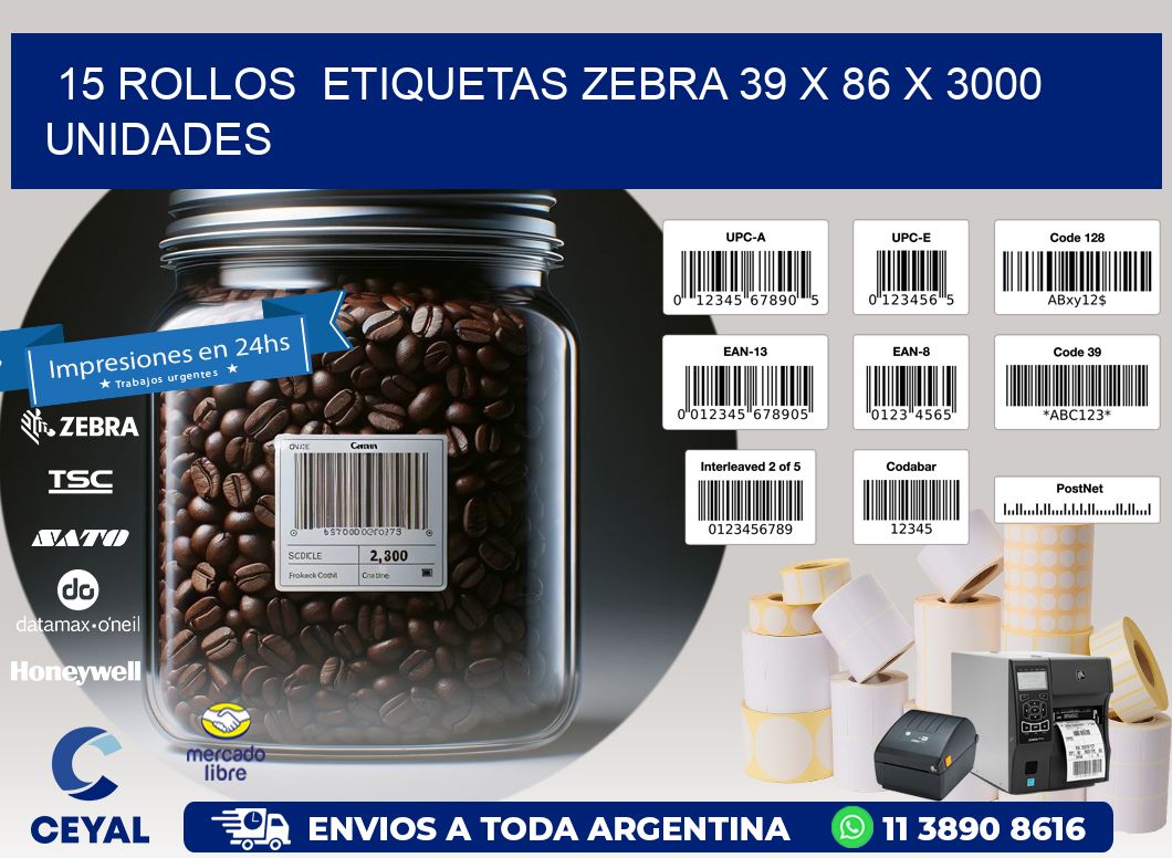 15 ROLLOS  ETIQUETAS ZEBRA 39 x 86 X 3000 UNIDADES