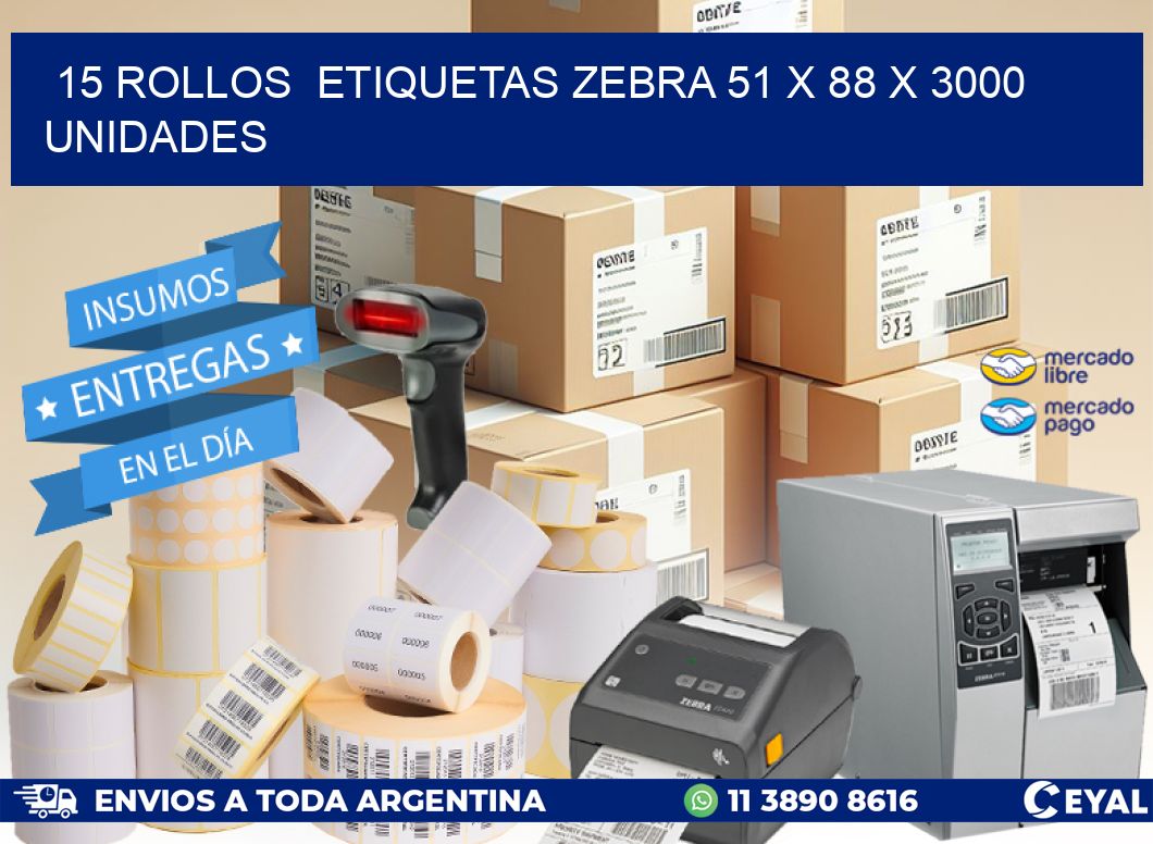 15 ROLLOS  ETIQUETAS ZEBRA 51 x 88 X 3000 UNIDADES