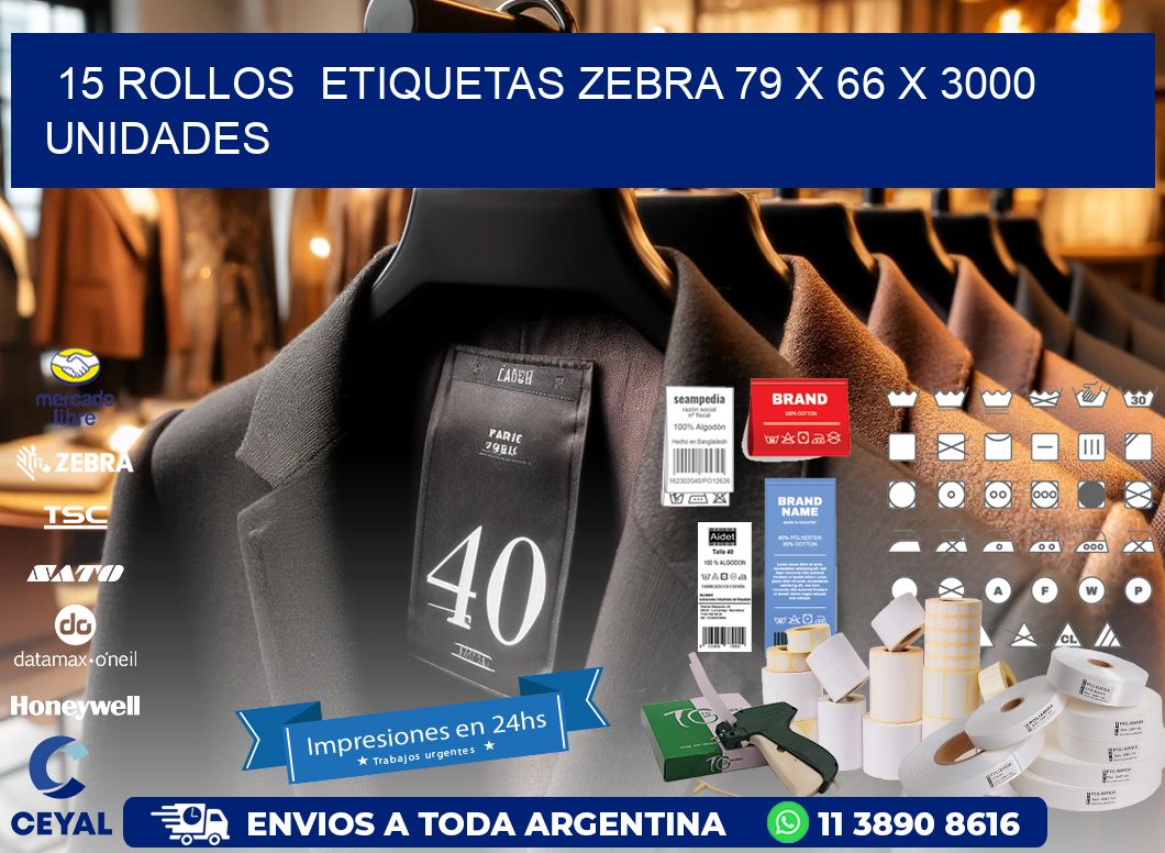 15 ROLLOS  ETIQUETAS ZEBRA 79 x 66 X 3000 UNIDADES