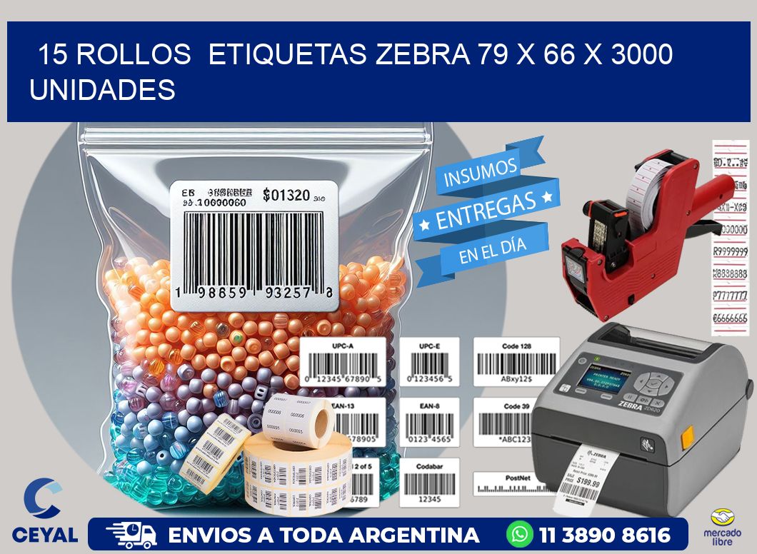 15 ROLLOS  ETIQUETAS ZEBRA 79 x 66 X 3000 UNIDADES