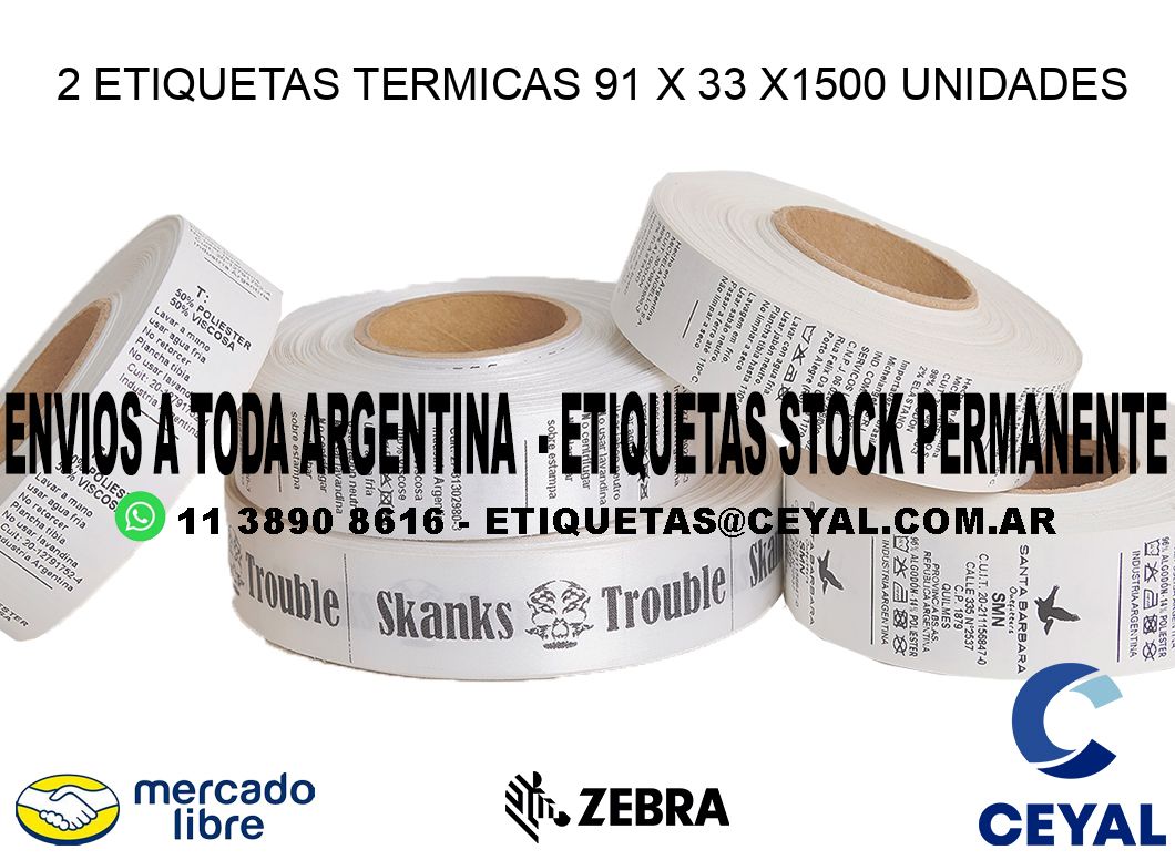 2 ETIQUETAS TERMICAS 91 x 33 X1500 UNIDADES