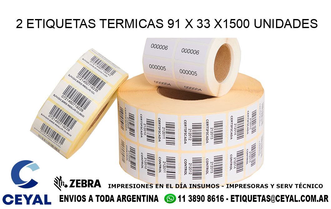 2 ETIQUETAS TERMICAS 91 x 33 X1500 UNIDADES