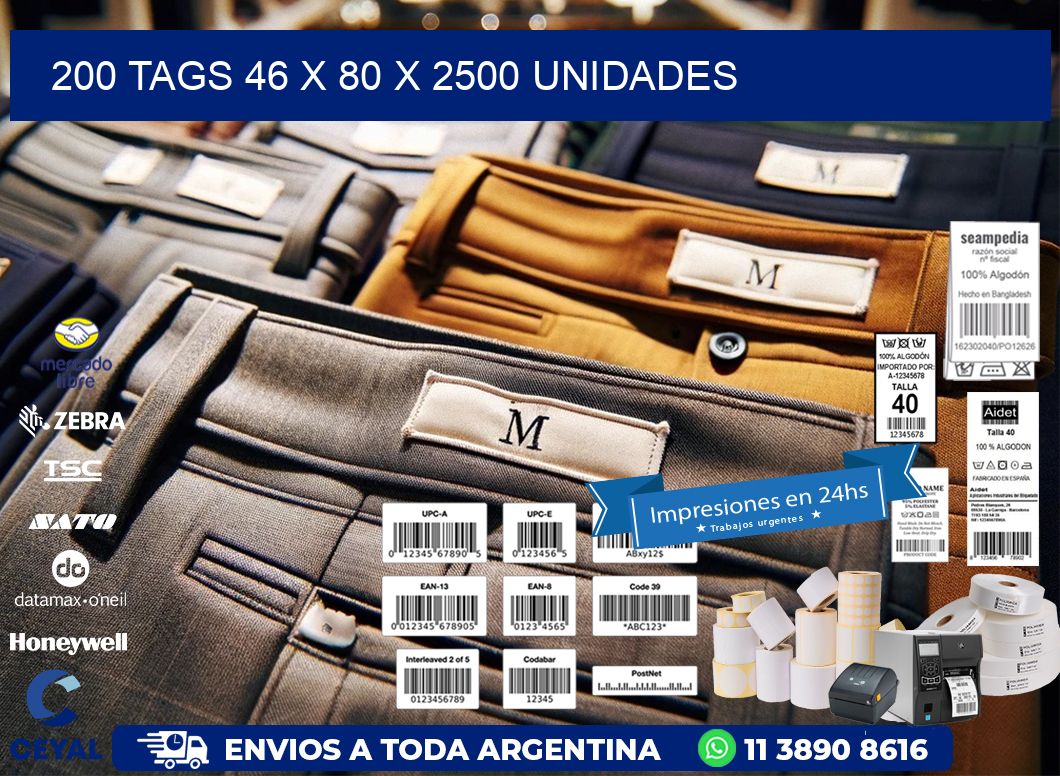 200 TAGS 46 x 80 X 2500 UNIDADES