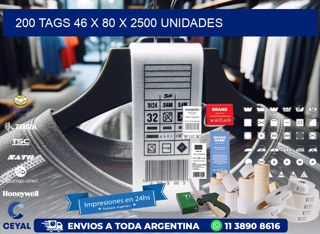 200 TAGS 46 x 80 X 2500 UNIDADES