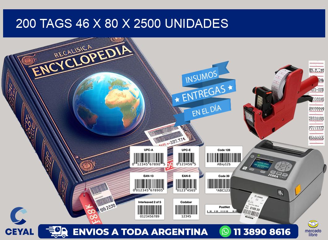 200 TAGS 46 x 80 X 2500 UNIDADES