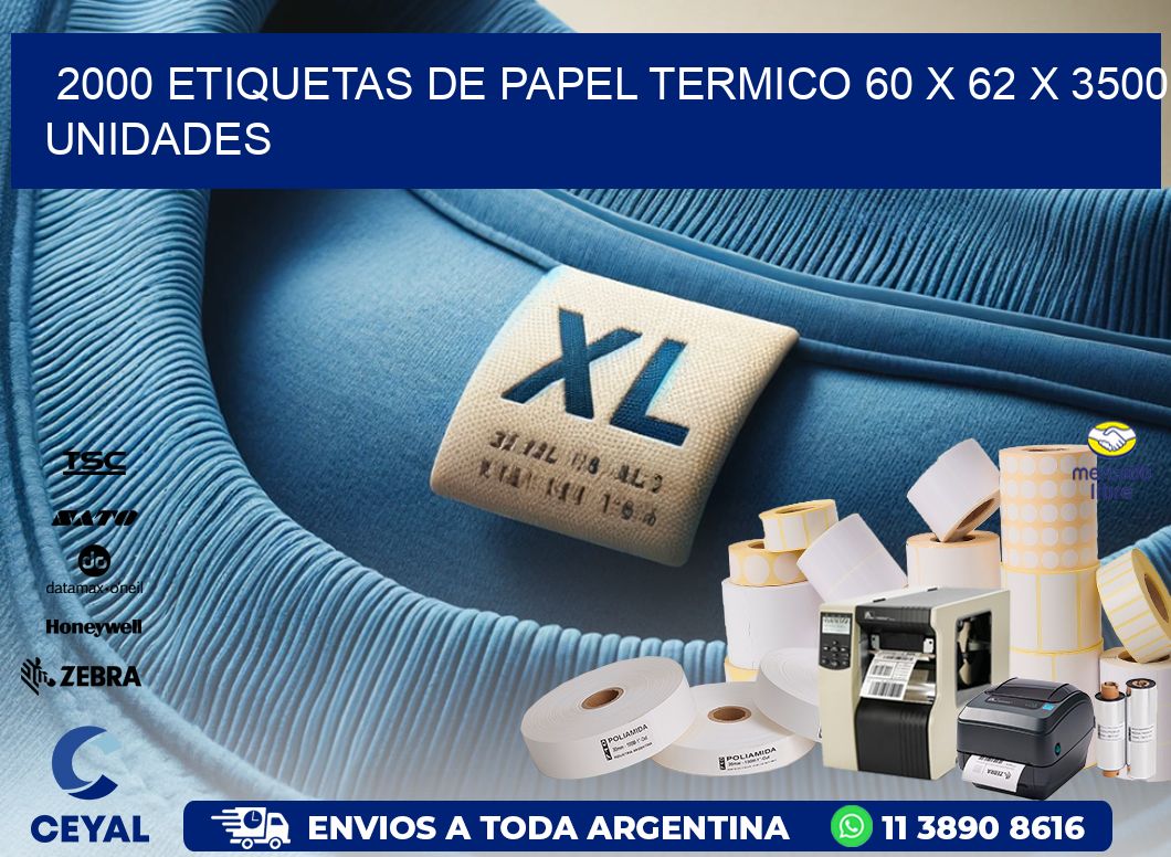 2000 ETIQUETAS DE PAPEL TERMICO 60 x 62 X 3500 UNIDADES