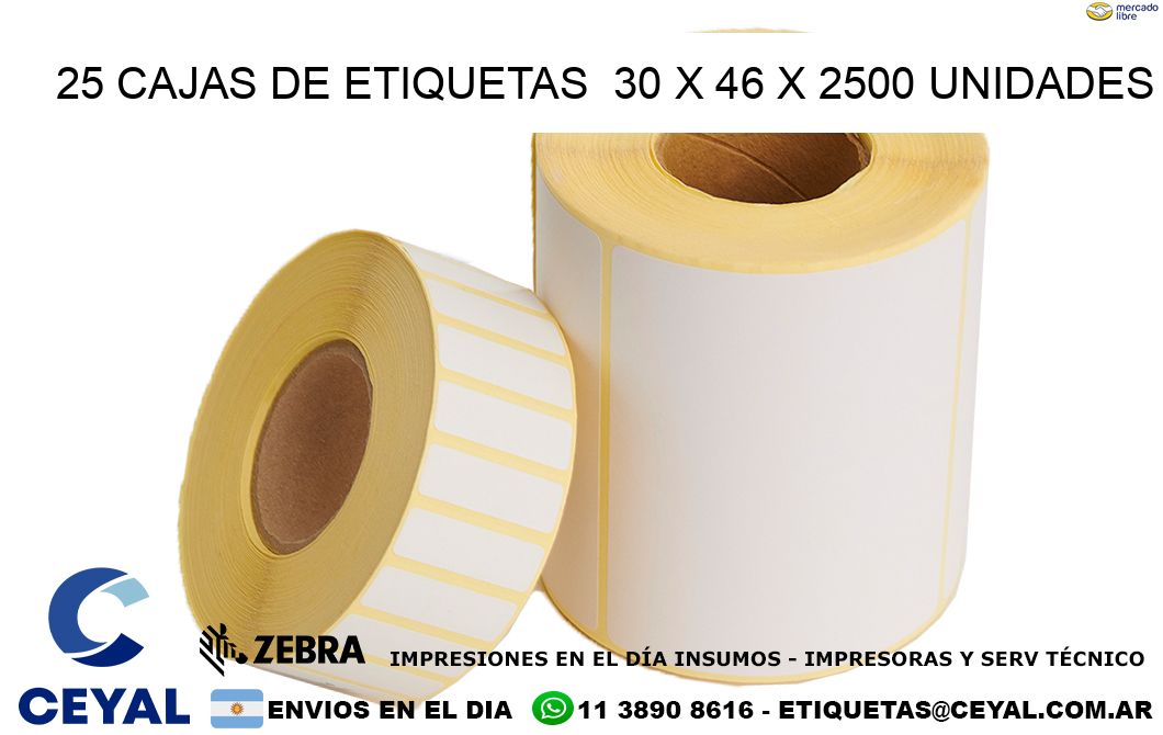 25 CAJAS DE ETIQUETAS  30 x 46 X 2500 UNIDADES