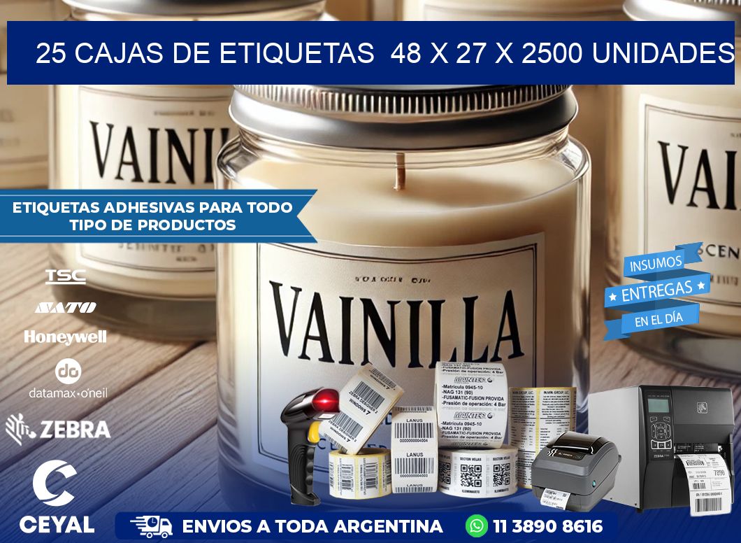 25 CAJAS DE ETIQUETAS  48 x 27 X 2500 UNIDADES