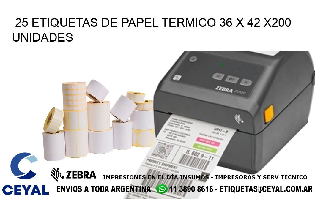 25 ETIQUETAS DE PAPEL TERMICO 36 x 42 x200 UNIDADES