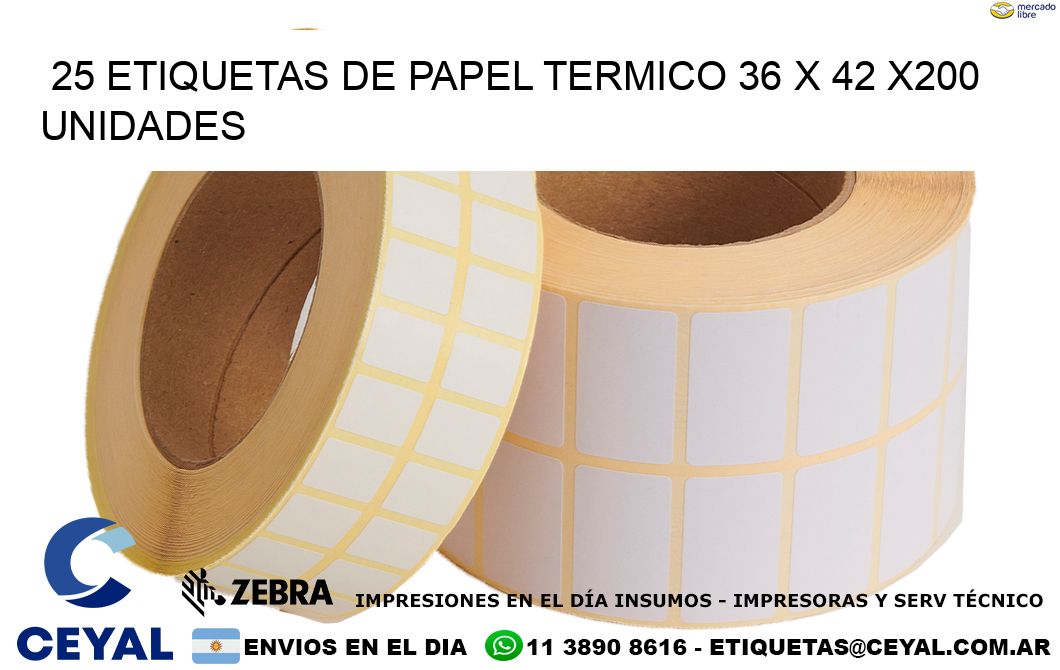 25 ETIQUETAS DE PAPEL TERMICO 36 x 42 x200 UNIDADES