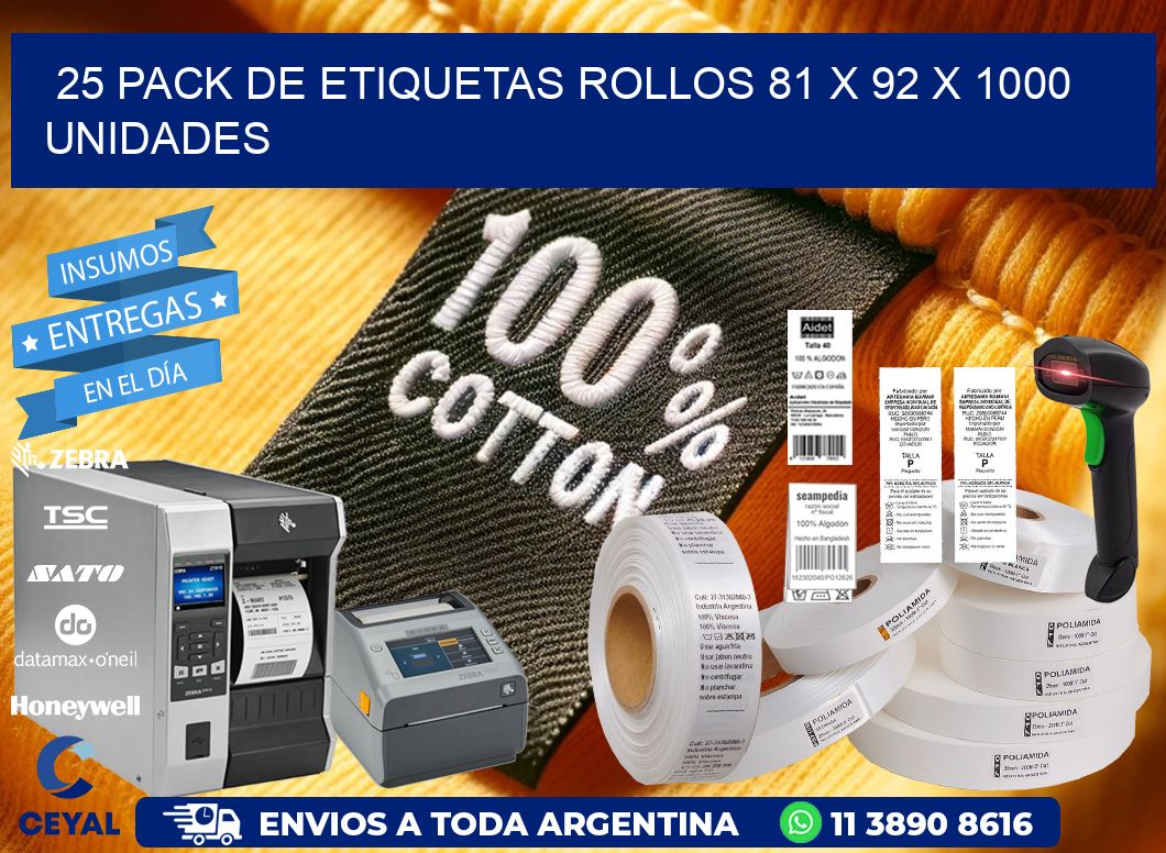 25 PACK DE ETIQUETAS ROLLOS 81 x 92 X 1000 UNIDADES