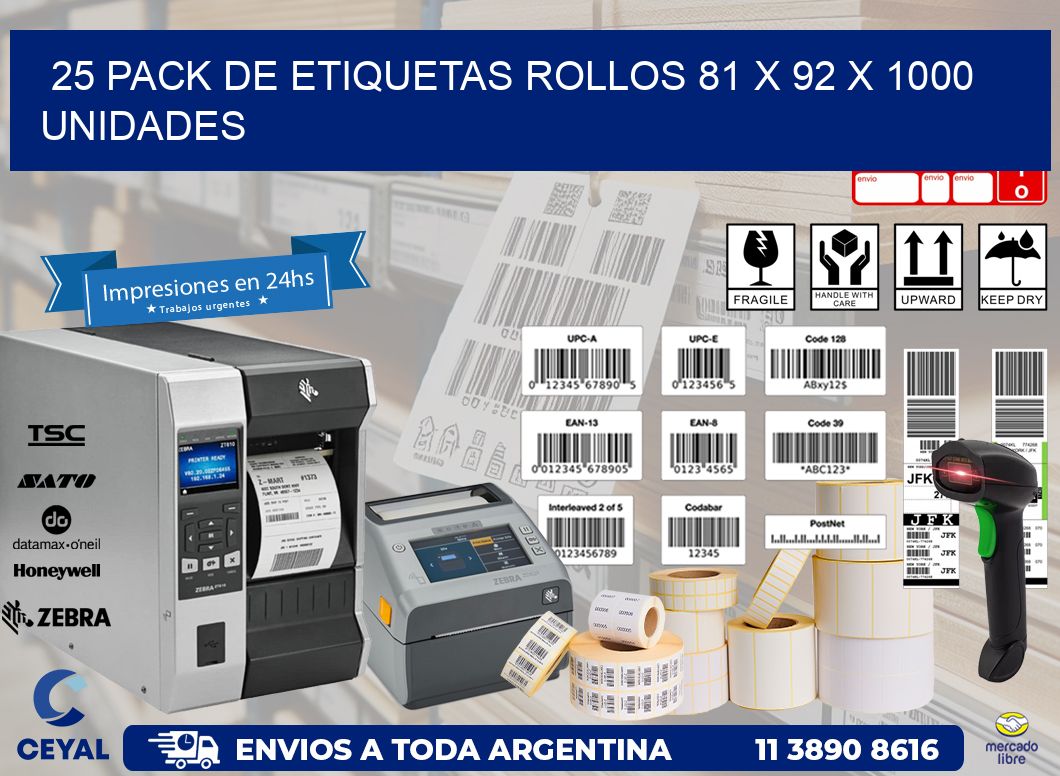 25 PACK DE ETIQUETAS ROLLOS 81 x 92 X 1000 UNIDADES