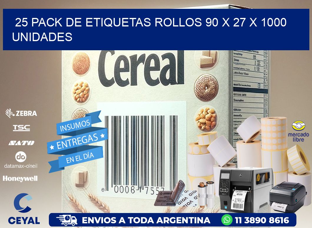 25 PACK DE ETIQUETAS ROLLOS 90 x 27 X 1000 UNIDADES