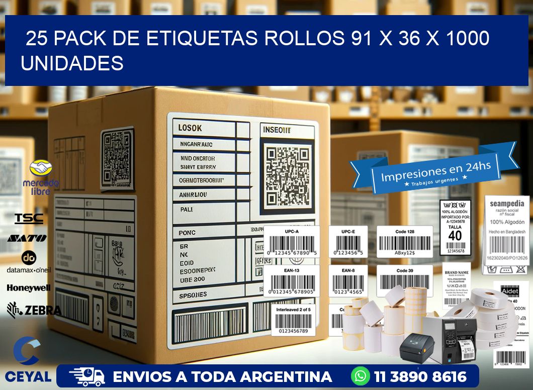 25 PACK DE ETIQUETAS ROLLOS 91 x 36 X 1000 UNIDADES