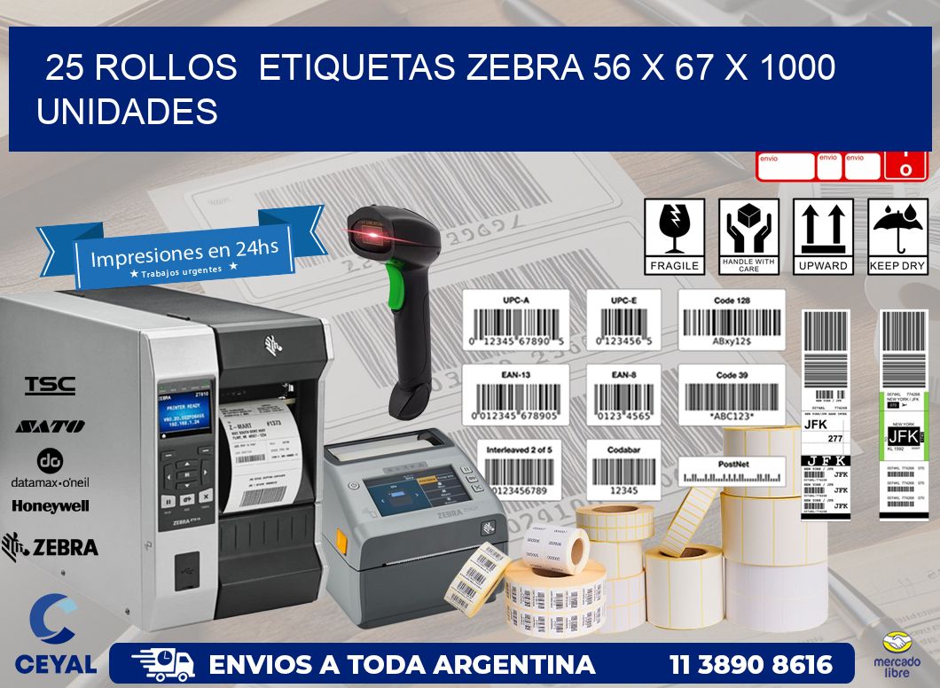 25 ROLLOS  ETIQUETAS ZEBRA 56 x 67 X 1000 UNIDADES