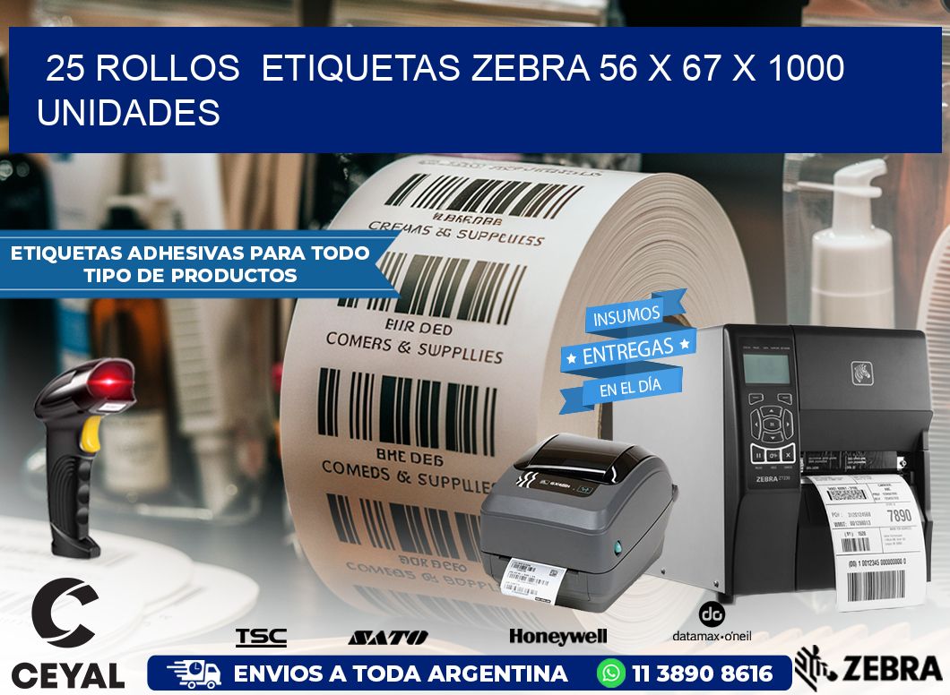 25 ROLLOS  ETIQUETAS ZEBRA 56 x 67 X 1000 UNIDADES