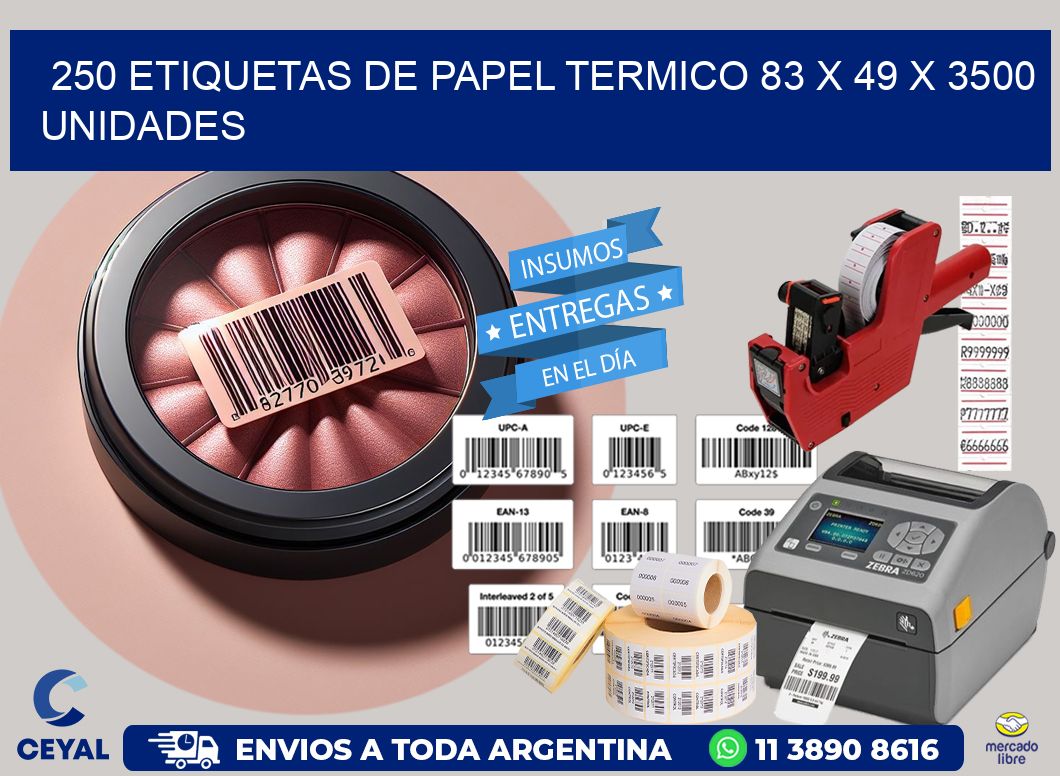 250 ETIQUETAS DE PAPEL TERMICO 83 x 49 X 3500 UNIDADES