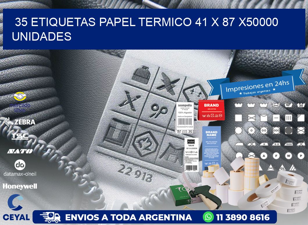 35 ETIQUETAS PAPEL TERMICO 41 x 87 X50000 UNIDADES