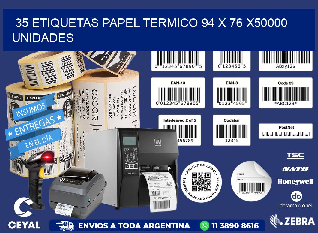 35 ETIQUETAS PAPEL TERMICO 94 x 76 X50000 UNIDADES