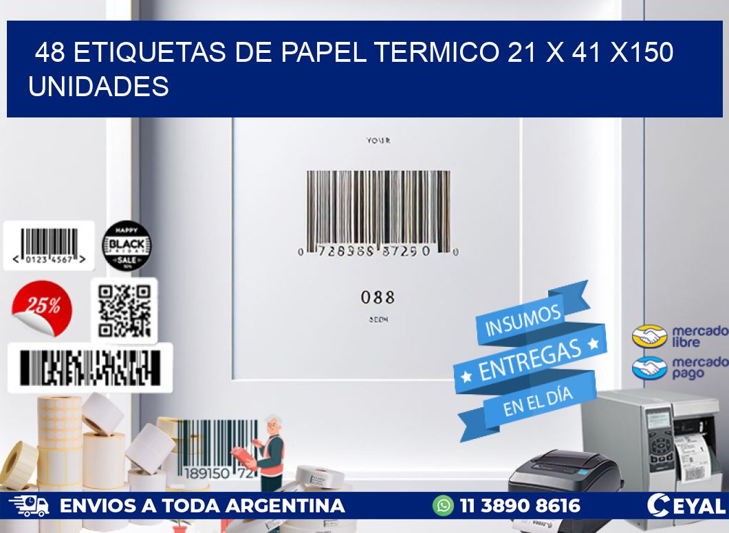 48 ETIQUETAS DE PAPEL TERMICO 21 x 41 x150 UNIDADES