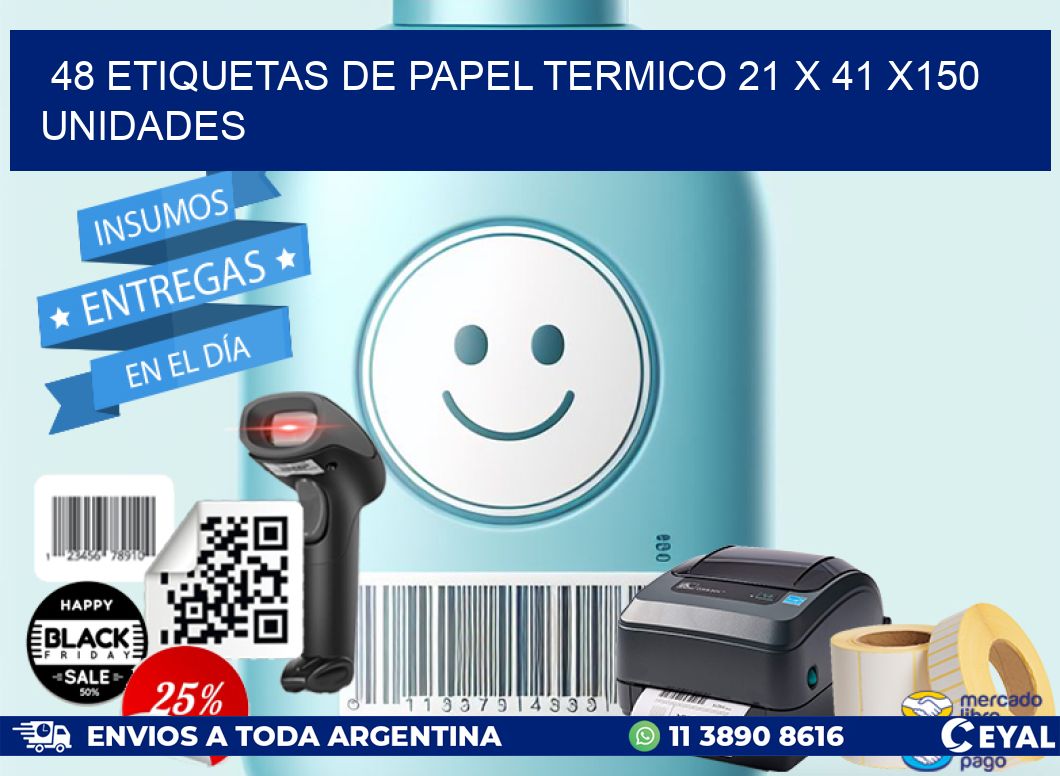 48 ETIQUETAS DE PAPEL TERMICO 21 x 41 x150 UNIDADES