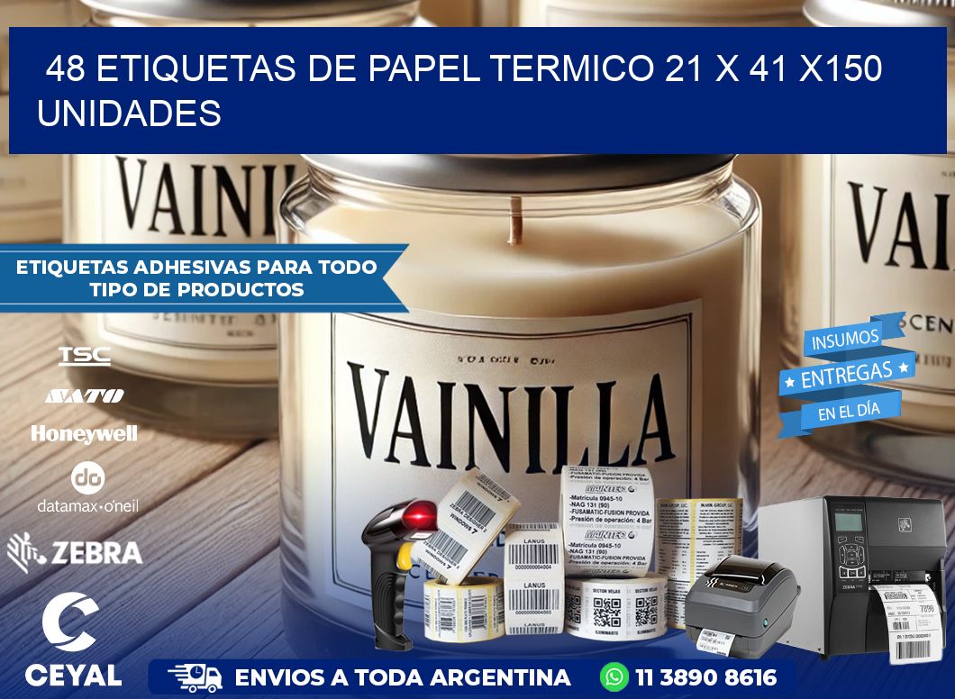 48 ETIQUETAS DE PAPEL TERMICO 21 x 41 x150 UNIDADES