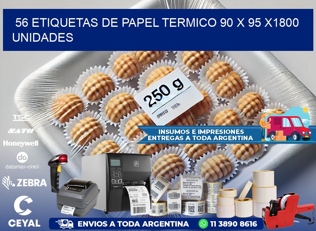 56 ETIQUETAS DE PAPEL TERMICO 90 x 95 X1800 UNIDADES