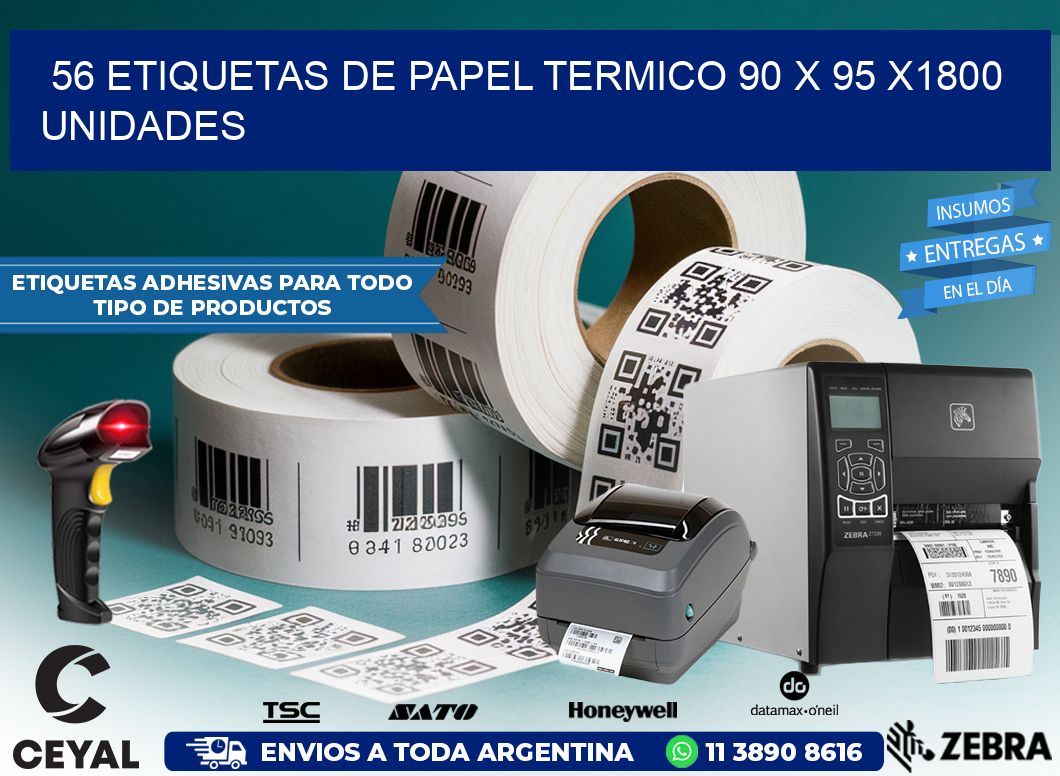 56 ETIQUETAS DE PAPEL TERMICO 90 x 95 X1800 UNIDADES