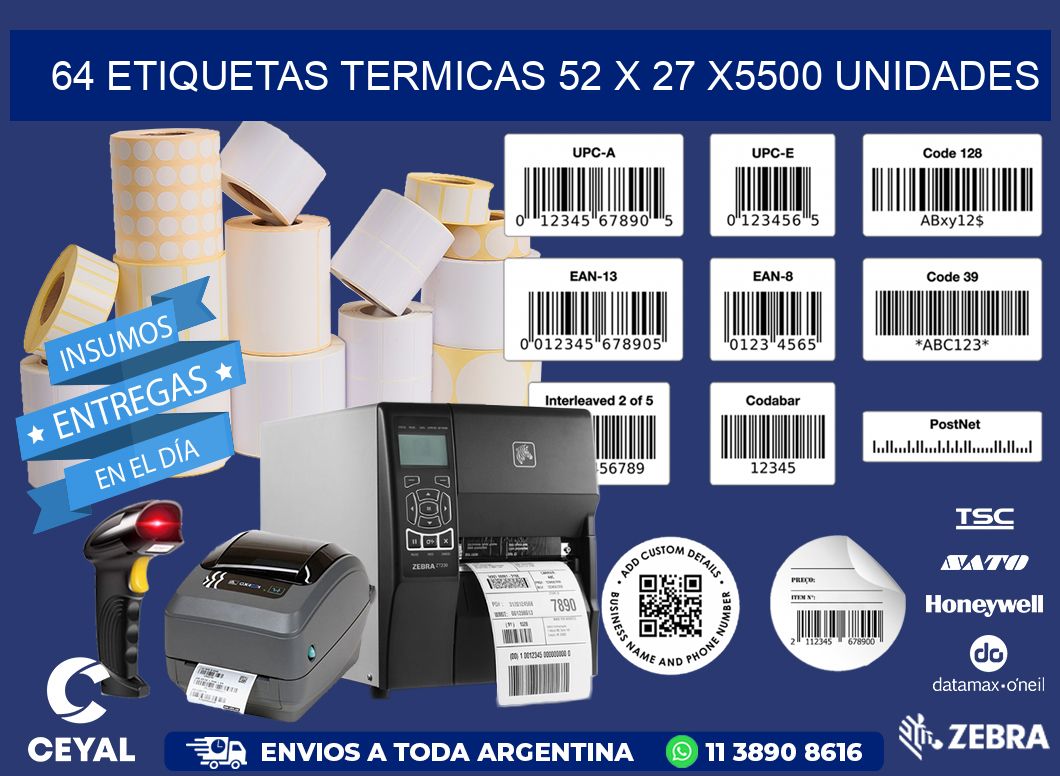 64 ETIQUETAS TERMICAS 52 x 27 X5500 UNIDADES