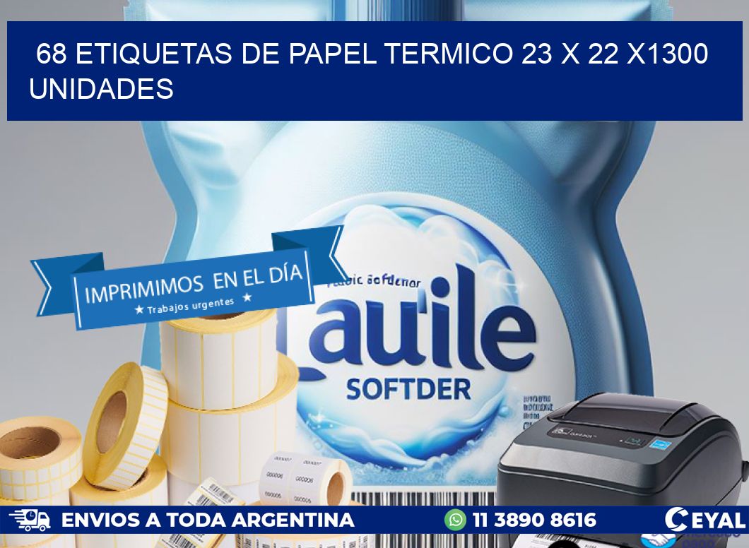 68 ETIQUETAS DE PAPEL TERMICO 23 x 22 X1300 UNIDADES