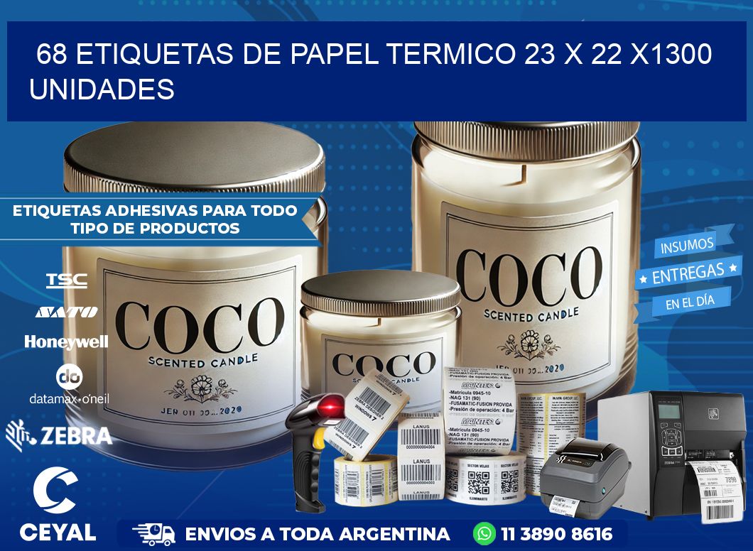 68 ETIQUETAS DE PAPEL TERMICO 23 x 22 X1300 UNIDADES