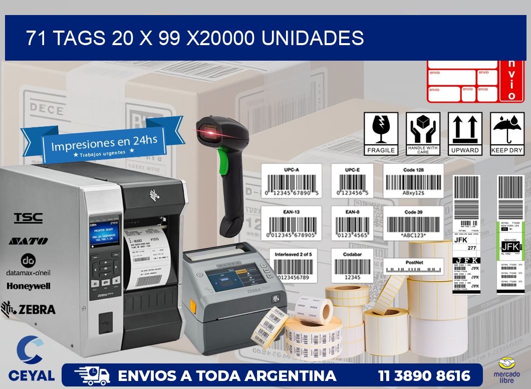 71 TAGS 20 x 99 X20000 UNIDADES