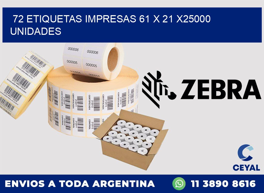 72 ETIQUETAS IMPRESAS 61 x 21 X25000 UNIDADES