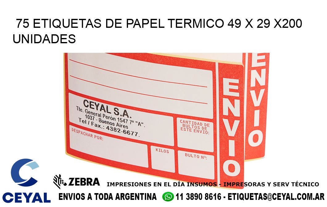 75 ETIQUETAS DE PAPEL TERMICO 49 x 29 x200 UNIDADES