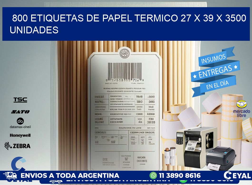 800 ETIQUETAS DE PAPEL TERMICO 27 x 39 X 3500 UNIDADES