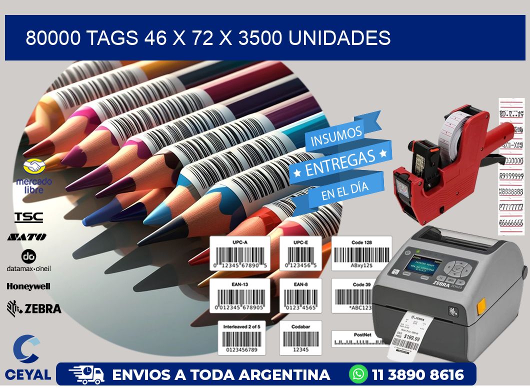 80000 TAGS 46 x 72 X 3500 UNIDADES