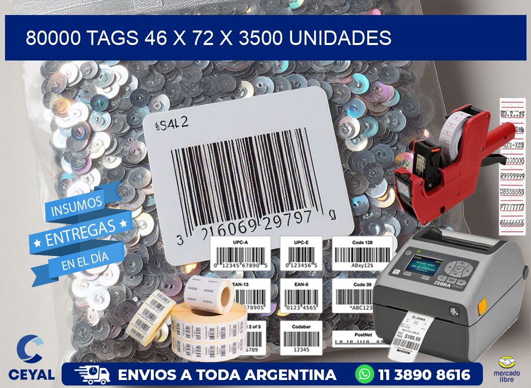 80000 TAGS 46 x 72 X 3500 UNIDADES