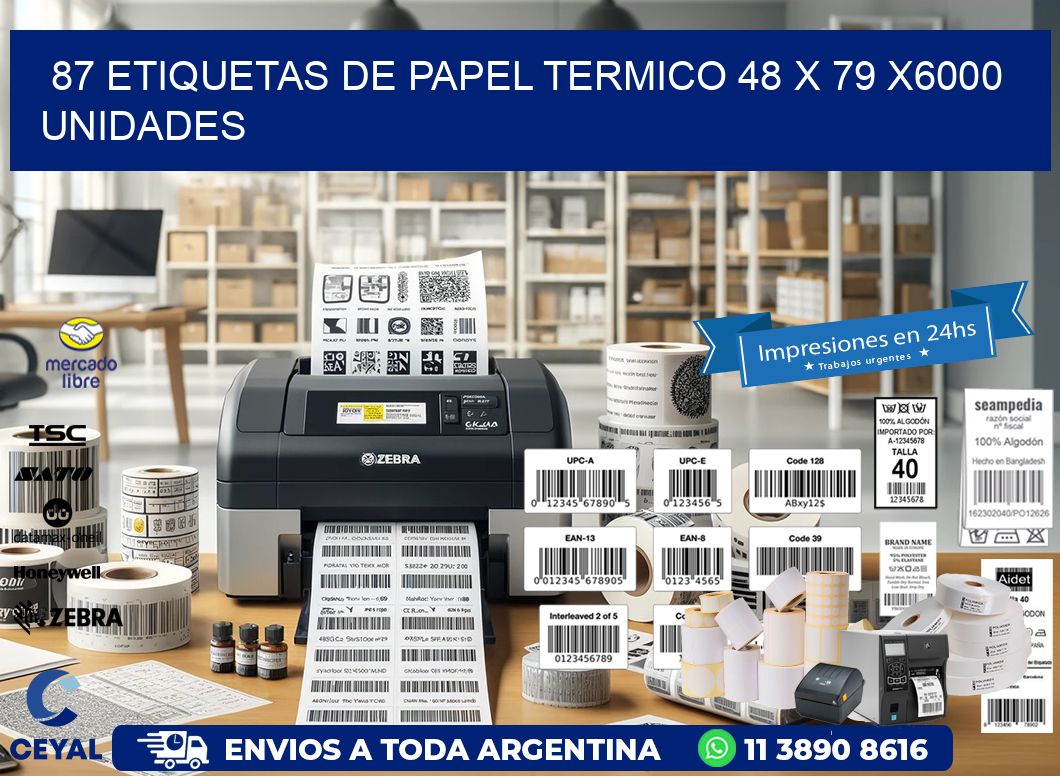 87 ETIQUETAS DE PAPEL TERMICO 48 x 79 X6000 UNIDADES