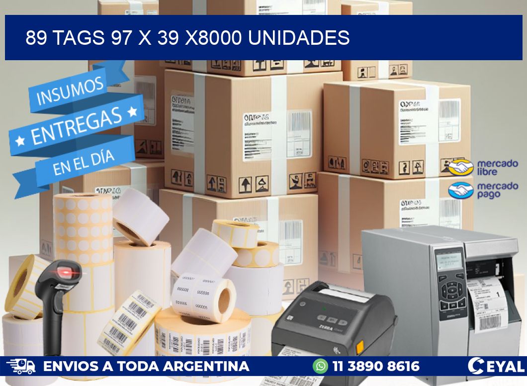 89 TAGS 97 x 39 X8000 UNIDADES