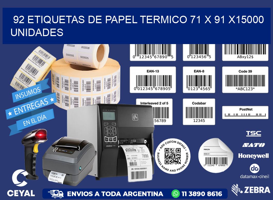 92 ETIQUETAS DE PAPEL TERMICO 71 x 91 X15000 UNIDADES