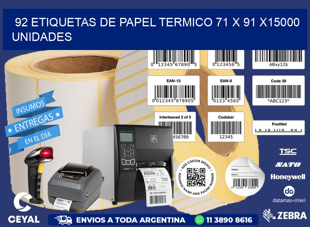 92 ETIQUETAS DE PAPEL TERMICO 71 x 91 X15000 UNIDADES